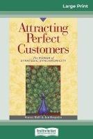 Attracting Perfect Customers: The Power of Strategic Synchronicity (16pt Large Print Edition) - Stacey Hall,Jan Brogniez - cover