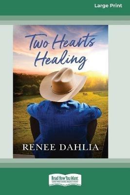 Two Hearts Healing: (Merindah Park, #3) (16pt Large Print Edition) - Renee Dahlia - cover