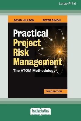 Practical Project Risk Management, Third Edition: The ATOM Methodology [Standard Large Print 16 Pt Edition] - David Hillson,Peter Simon - cover