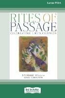 Rites of Passage: Celebrating Life's Changes [Standard Large Print 16 Pt Edition]