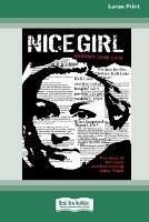 Nice Girl: Whatever Happened to Baby Tegan Lane [Standard Large Print 16 Pt Edition]