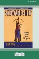 Stewardship: Choosing Service Over Self-Interest (16pt Large Print Edition) - Peter Block - cover