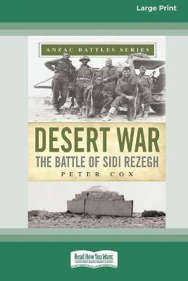 Desert War: The Battle of Sidi Rezegh [Standard Large Print 16 Pt Edition] - Peter Cox - cover