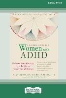 A Radical Guide for Women with ADHD: A Four-Week Guided Program to Relax Your Body, Calm Your Mind, and Get the Sleep You Need [Standard Large Print 16 Pt Edition] - Sari Solden,Michelle Frank - cover
