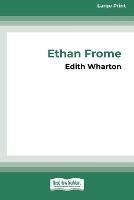 Ethan Frome (16pt Large Print Edition) - Edith Wharton - cover
