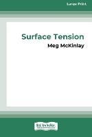 Surface Tension [16pt Large Print Edition] - Meg McKinlay - cover