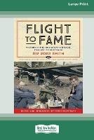 Flight to Fame: Victory in the 1919 Great Air Race, England to Australia [16pt Large Print Edition]