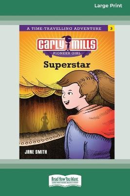 Carly Mills Super Star [Large Print 16pt] - Jane Smith - cover