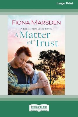 A Matter of Trust [Large Print 16pt] - Fiona Marsden - cover