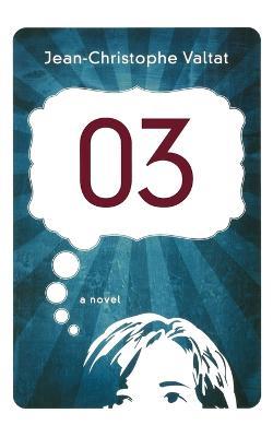 03: A Novel - Jean-Christophe Valtat - cover