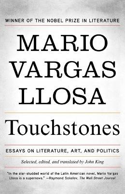 Touchstones: Essays on Literature, Art, and Politics - Mario Vargas Llosa - cover