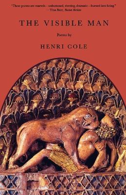 The Visible Man: Poems - Henri Cole - cover