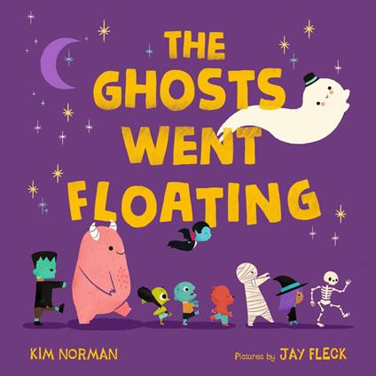 The Ghosts Went Floating - Kim Norman,Jay Fleck - ebook