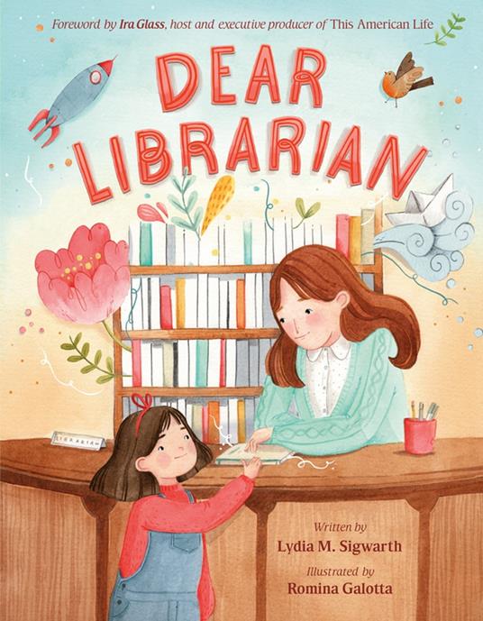 Dear Librarian - Lydia M. Sigwarth,Romina Galotta - ebook