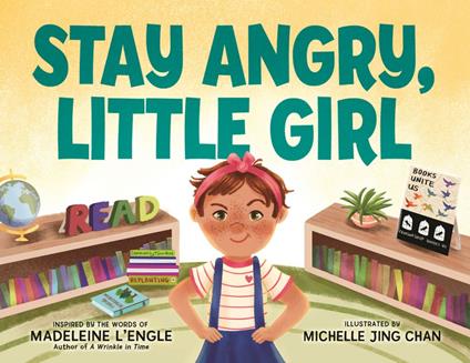 Stay Angry, Little Girl - Madeleine L'Engle,Michelle Jing Chan - ebook