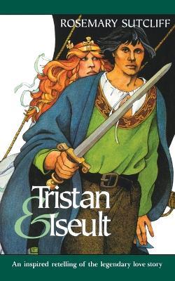 Tristan and Iseult - Rosemary Sutcliff - cover