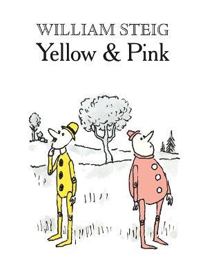 Yellow & Pink - William Steig - cover