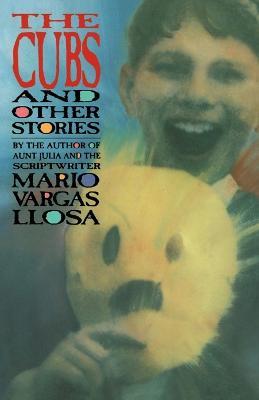 "Cubs" and Other Stories - Llosa Mario Vargs - cover