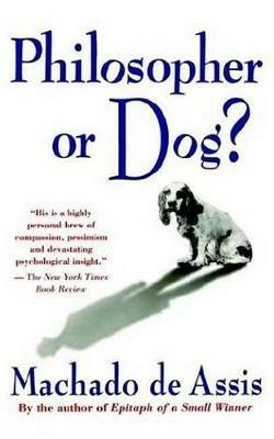 Philosopher or Dog? - Joaquim Maria Machado de Assis - cover