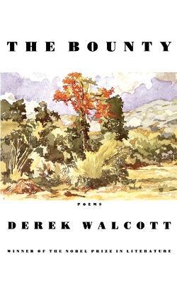 The Bounty: Poems - Derek Walcott - cover