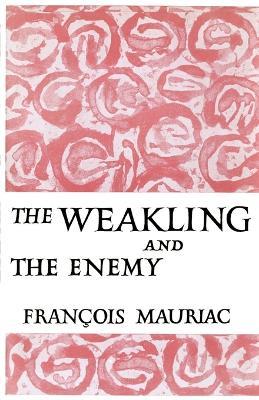 The Weakling and the Enemy - Francois Mauriac - cover