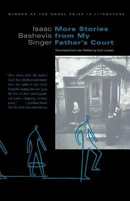 More Stories from My Father's Court - Isaac Bashevis Singer - cover