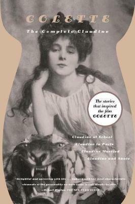 The Complete Claudine: Claudine at School/Claudine in Paris/Claudine Married/Claudine and Annie - Colette - cover