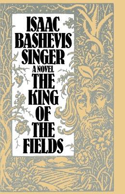 A King of the Fields - Isaac Bashevis Singer - cover