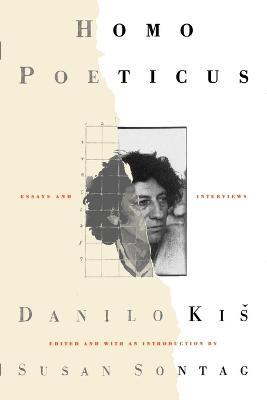 Homo Poeticus: Essays and Interviews - Danilo Kis - cover