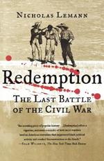 Redemption: The Last Battle of the Civil War