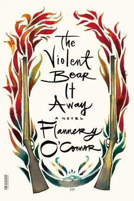 The Violent Bear It Away - Flannery O'Connor - cover