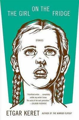 The Girl on the Fridge Stories - Etgar Keret - cover