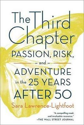 Third Chapter: Passion, Risk and Adventure in the 25 years after 50 - Sara Lawrence-Lightfoot - cover