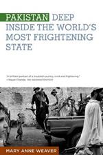 Pakistan: Deep inside the world's most frightening state