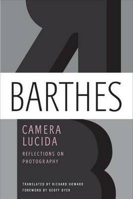 Camera Lucida: Reflections on Photography - Roland Barthes - cover