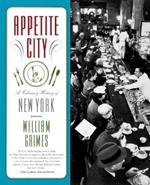 Appetite City: A Culinary History of New York