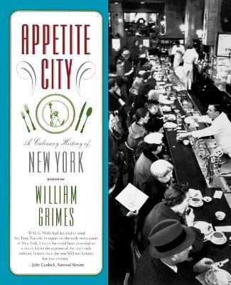 Appetite City: A Culinary History of New York - William Grimes - cover