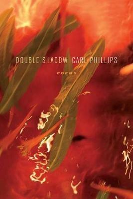 Double Shadow - Carl Phillips - cover