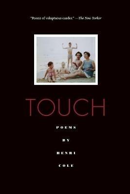 Touch: Poems - Henri Cole - cover