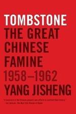 Tombstone: The Great Chinese Famine, 1958-1962