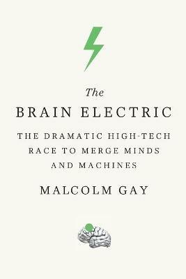 The Brain Electric - Malcolm Gay - cover