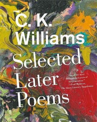 Selected Later Poems - C. K. Williams - cover