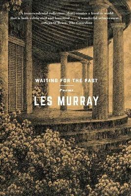 Waiting for the Past: Poems - Les Murray - cover