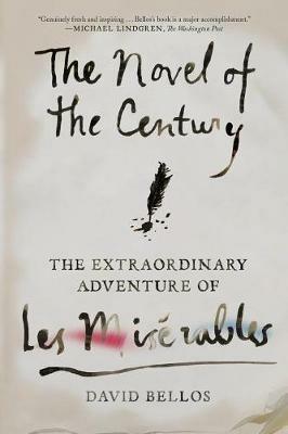 The Novel of the Century: The Extraordinary Adventure of Les Miserables - David Bellos - cover