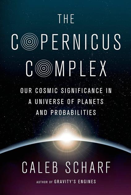 The Copernicus Complex