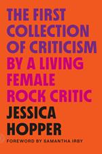 The First Collection of Criticism by a Living Female Rock Critic