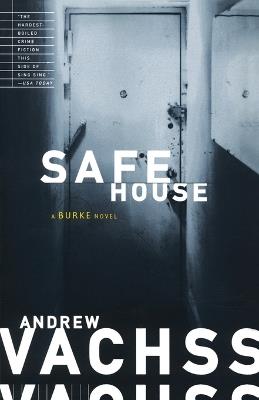 Safe House: A Burke Novel - Andrew Vachss - cover