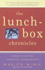 The Lunch-Box Chronicles: Notes from the Parenting Underground