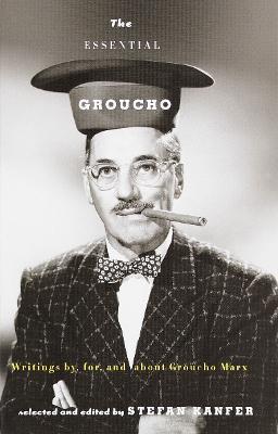 The Essential Groucho: Writings by, for, and about Groucho Marx - cover