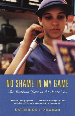 No Shame in My Game: The Working Poor in the Inner City - Katherine S. Newman - cover